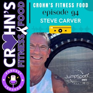 Steve Carver: Colitis Journey & JumpSport (E94)