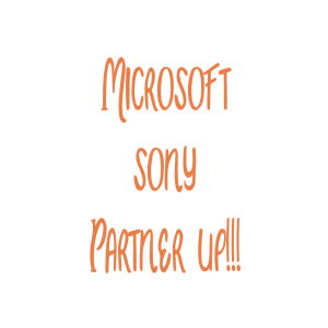 Microsoft and Sony partner up!