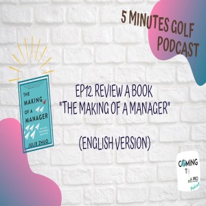 5MGP_EP12 Review a book The making of a manager