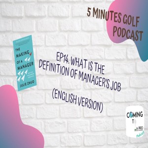 5MGP_EP14 What is the definition of manager's job