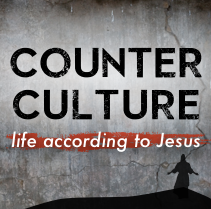 Sunday Sermon May 10, 2015 - The Gospel of John - Counter Culture