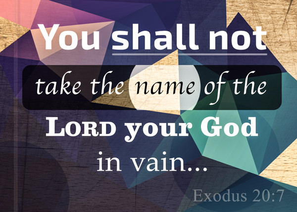 Taking the Lord's Name in Vain
