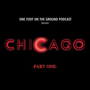 Episode 015: Chicago (2002) Part One