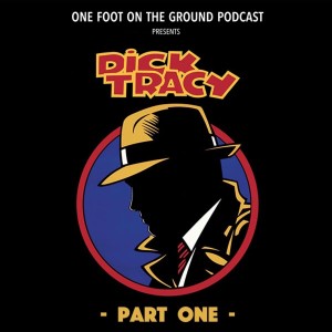 Episode 005: Dick Tracy (1990) Part One