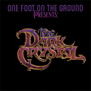 Episode 030: The Dark Crystal (1982)