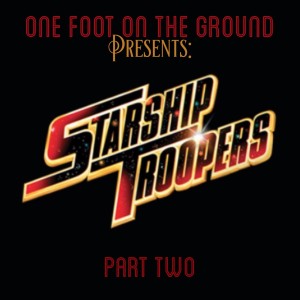Episode 033: Starship Troopers (1997) Part Two