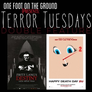 Terror Tuesday - Destiny (1921) Happy Death Day 2 U (2019)