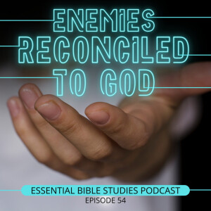 Enemies Reconciled to God