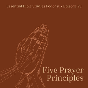 Five Prayer Principles