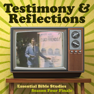 Testimony and Reflections Season 4