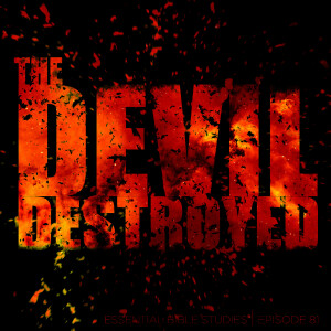 The Devil Destroyed