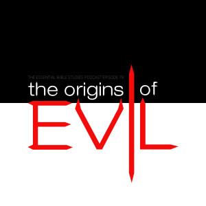 The Origins of Evil