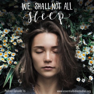 We Shall Not All Sleep