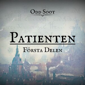 Odd Soot | Patienten - Första delen