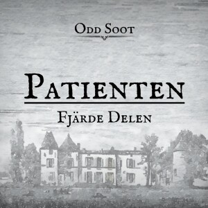 Odd Soot | Patienten - Fjärde delen