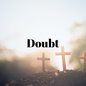 Episode 25 "Doubt"