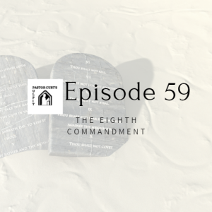 Episode 59 The Eighth Commandment