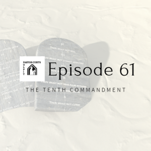 Episode 61 The Tenth Commandment