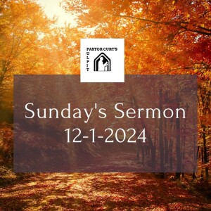 Sermon 12-1-2024