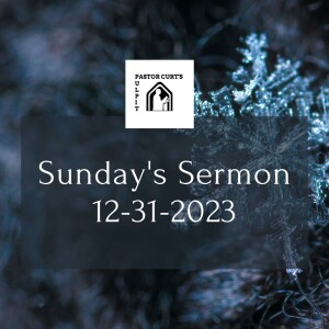Sermon 12-31-2023