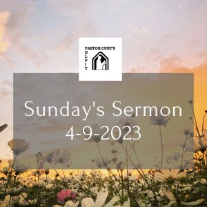 Sermon 4-9-2023