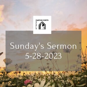 Sermon 5-28-2023