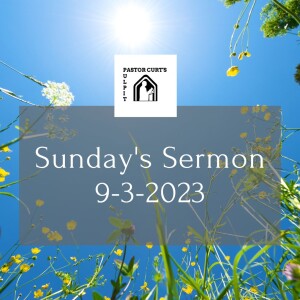 Sermon 9-3-2023