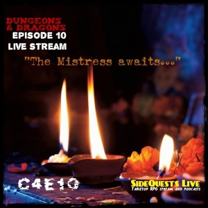 Ep.10 - DnD - ”The Mistress awaits...” - Morally Ambiguous: Homebrew - Campaign #2