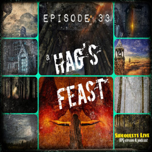 Ep.33  - DnD - ”A Hag’s Feast” - Morally Ambiguous’ Descent into Avernus - Campaign #1