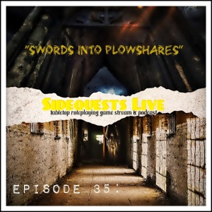 Ep.35  - DnD - ”Swords into plowshares” - Morally Ambiguous’ Descent into Avernus - Campaign #2