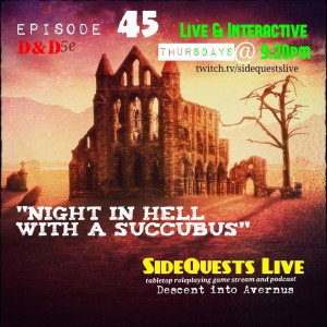 Ep.45 - DnD - ”Night in Hell with a Succubus” - Morally Ambiguous’ Descent into Avernus - Campaign #2