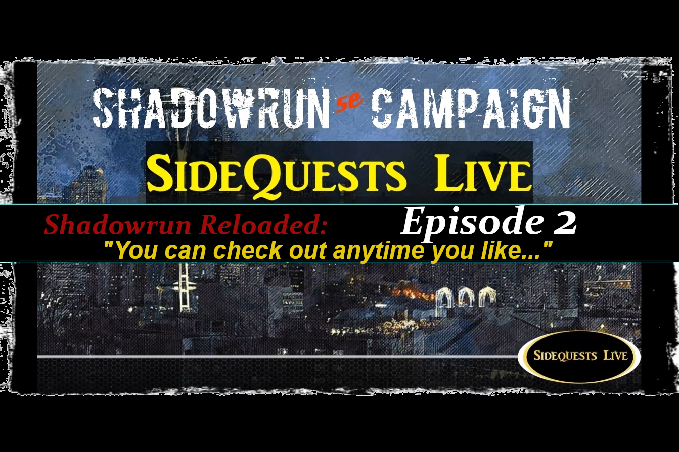 SideQuests Live - TTRPG podcast - Dungeons and Dragons & Shadowrun and more
