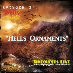 Ep.37 - DnD - ”Hells Ornaments” - Morally Ambiguous’ Descent into Avernus - Campaign #1