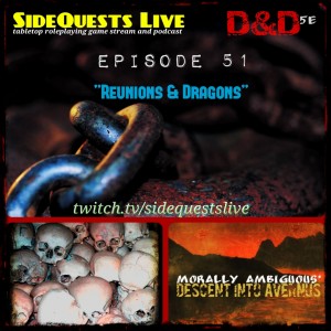 Ep.51 - DnD: ”Reunions & Dragons” - Morally Ambiguous’ Descent into Avernus - Campaign #1