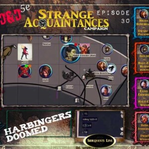 DnD -  SA: Episode 30 - ”Harbinger doomed” - a Strange Acquaintances homebrew D&D game