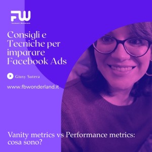 Vanity metrics vs Performance metrics: cosa sono? 