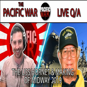 Pacific War Podcast 🎙️The USS Hornet and making of Midway (2019) with Chuck Myers