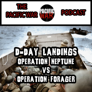 The D-Day Landings🎙️ Operation Neptune vs Operation Forager Ft Ian