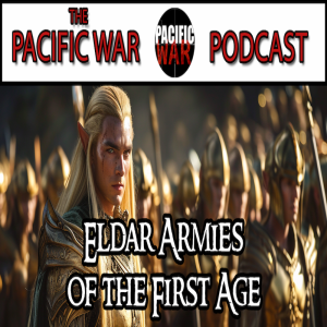 Armies of the Elves 🎙️ Tolkien’s First Age ft Ian