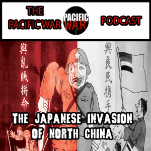 The Japanese Invasion of North China 1931-1932🎙️The Pacific War Ep 2