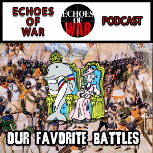 Politically Incorrect History - Our Favorite Battles . . . and the "Dolphin" of France