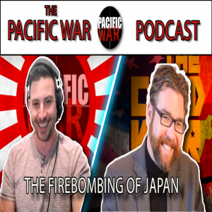 Pacific War Podcast 🎙️The Firebombing of Japan with Dave from the Cold War Channel