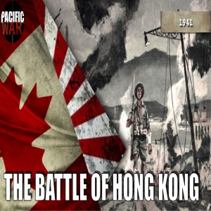 The Battle of Hong Kong 1941 with Craig and Eric