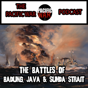 The Dutch-Japanese Pacific Naval War🎙️ The Battles of Budung, Java and Sunda Strait