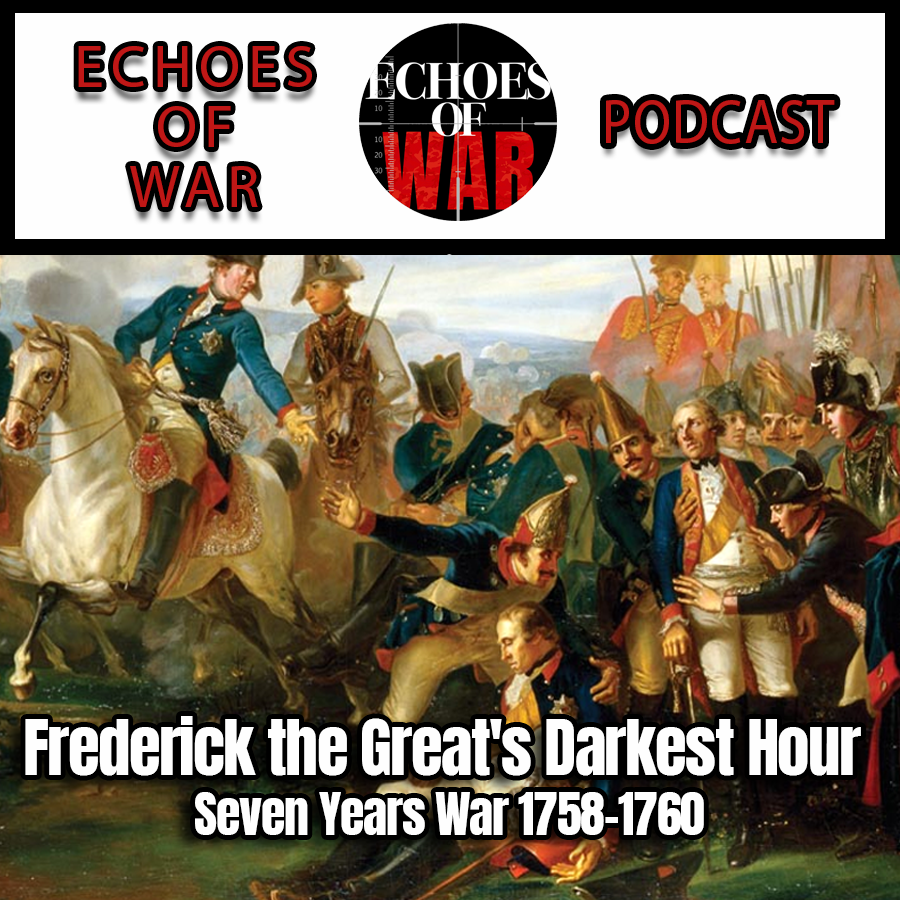 Frederick the Great's Darkest Hour | Seven Years War 1758-1760 episode artwork