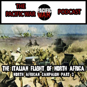 North African Campaign Part #3🎙️ The Italian Flight from North Africa