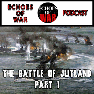 The Battle of Jutland Part 1 ft Simon