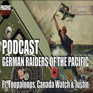 (Episode + Discussion) 🎙️ German Raiders of the Pacific