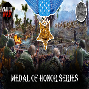 Pacific War Podcast 🎙️Guadalcanal Medal of Honor’s with Dave Holland