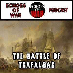 The Battle of Trafalgar: When Admiral Nelson Crushed Napoleon's Dreams